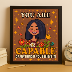 You Are Capable of Anything – Empowering Floral Art Print Featuring a Beautiful Dark-Skinned Girl