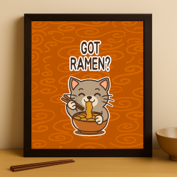 Got Ramen? – Playful Cat and Ramen Art Print for Foodie Fun