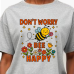  Don’t Worry, Bee Happy! Cute Bumble Bee T-Shirt