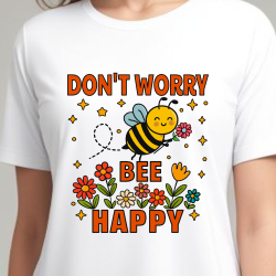 Don’t Worry, Bee Happy! Cute Bumble Bee T-Shirt