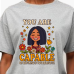 Your Are Capable of Anything T-shirt