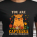 You Are Capabara of Anything! – Cute Capybara-Inspired Affirmation T-shirt