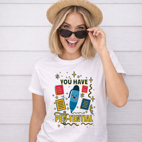 You Have Pen-Tential – Motivational Pen T-Shirt