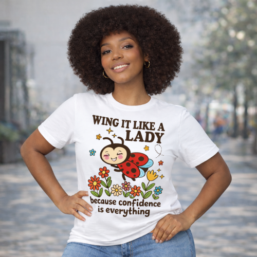 Wing It Like A Lady – Cute Ladybug Confidence T-Shirt