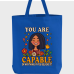 You Are Capable - Inspirational Tote Bag – Bold, Beautiful, & Built for Your Journey