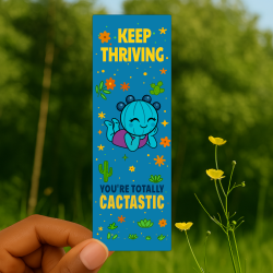 Keep Thriving You’re Totally Cactastic Bookmark