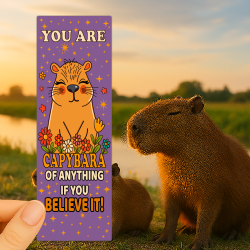 You Are Capybara of Anything Bookmark
