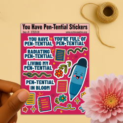 You Have Pen-tential - Waterproof Vinyl Sticker Sheet